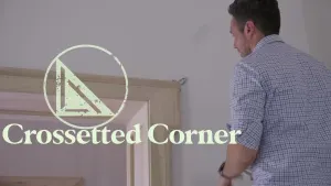  Understanding Carpentry: Crossetted Corner 