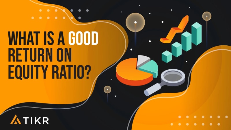 What is a Good Return on Equity Ratio