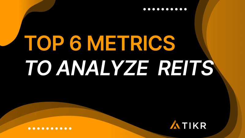 Top 6 Metrics for Investing in REITs