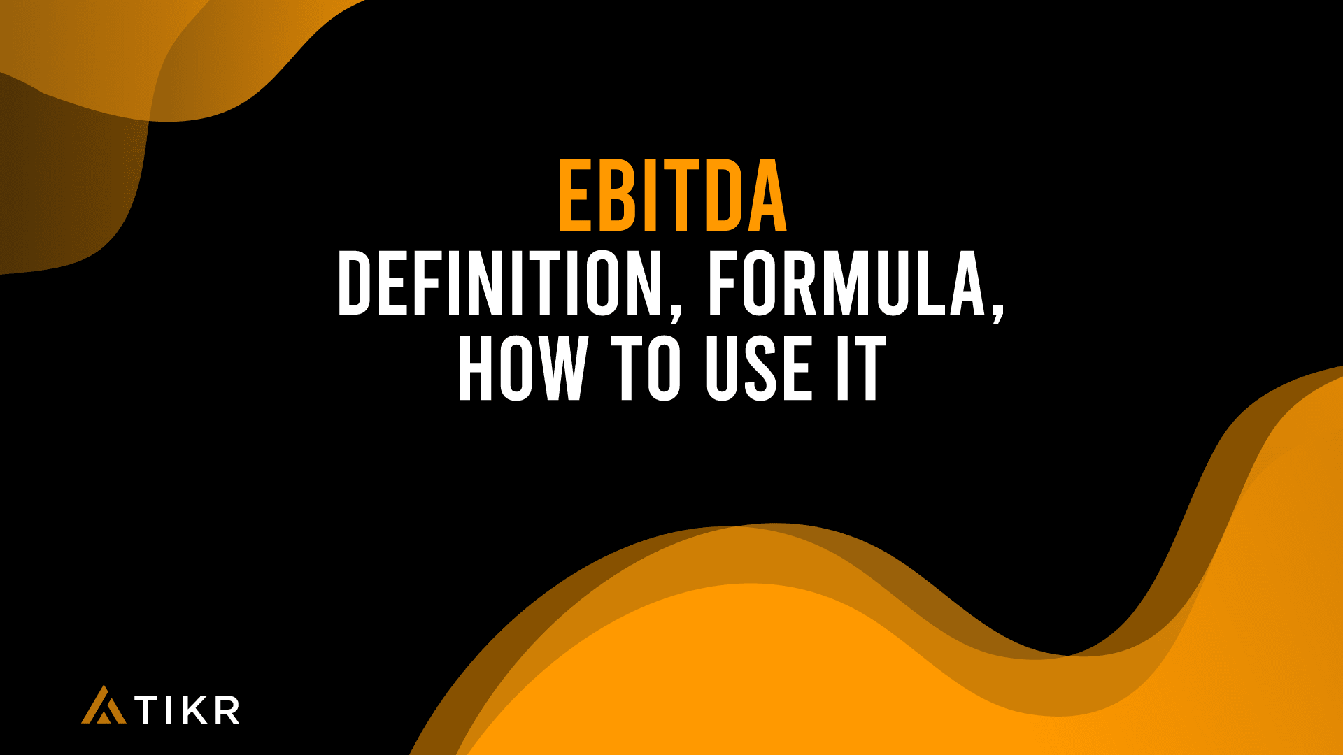 EBITDA: Definition, Formula, How to Use It | TIKR.com