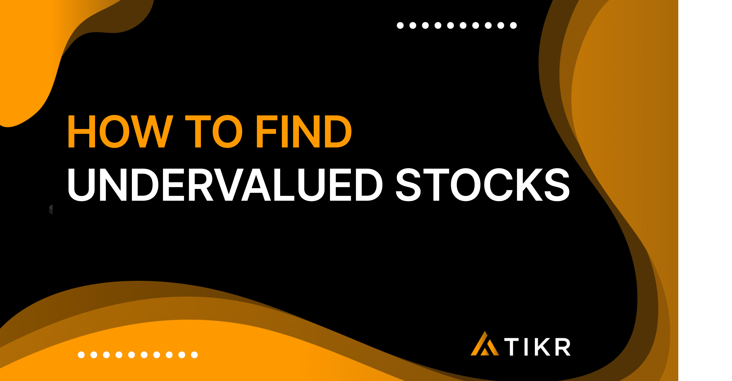 How to Find Undervalued Stocks Before the Market Does | TIKR.com