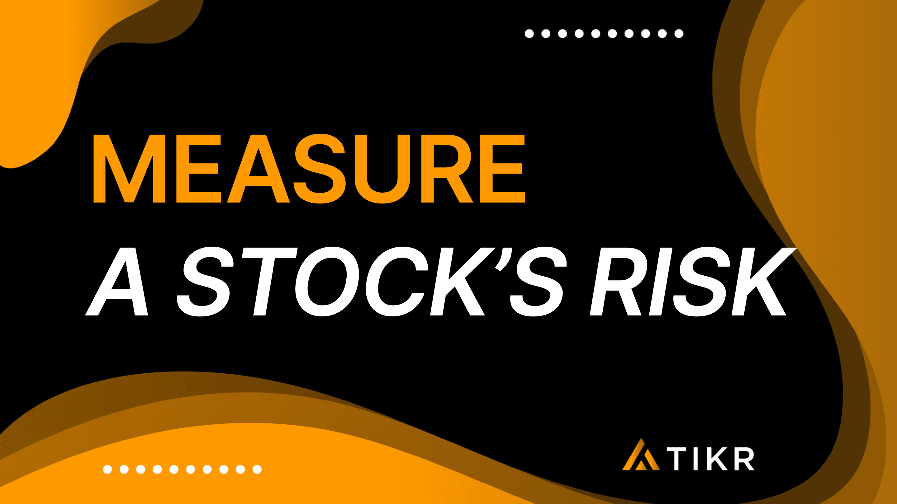 如何分析股票的投资风险| TIKR.com