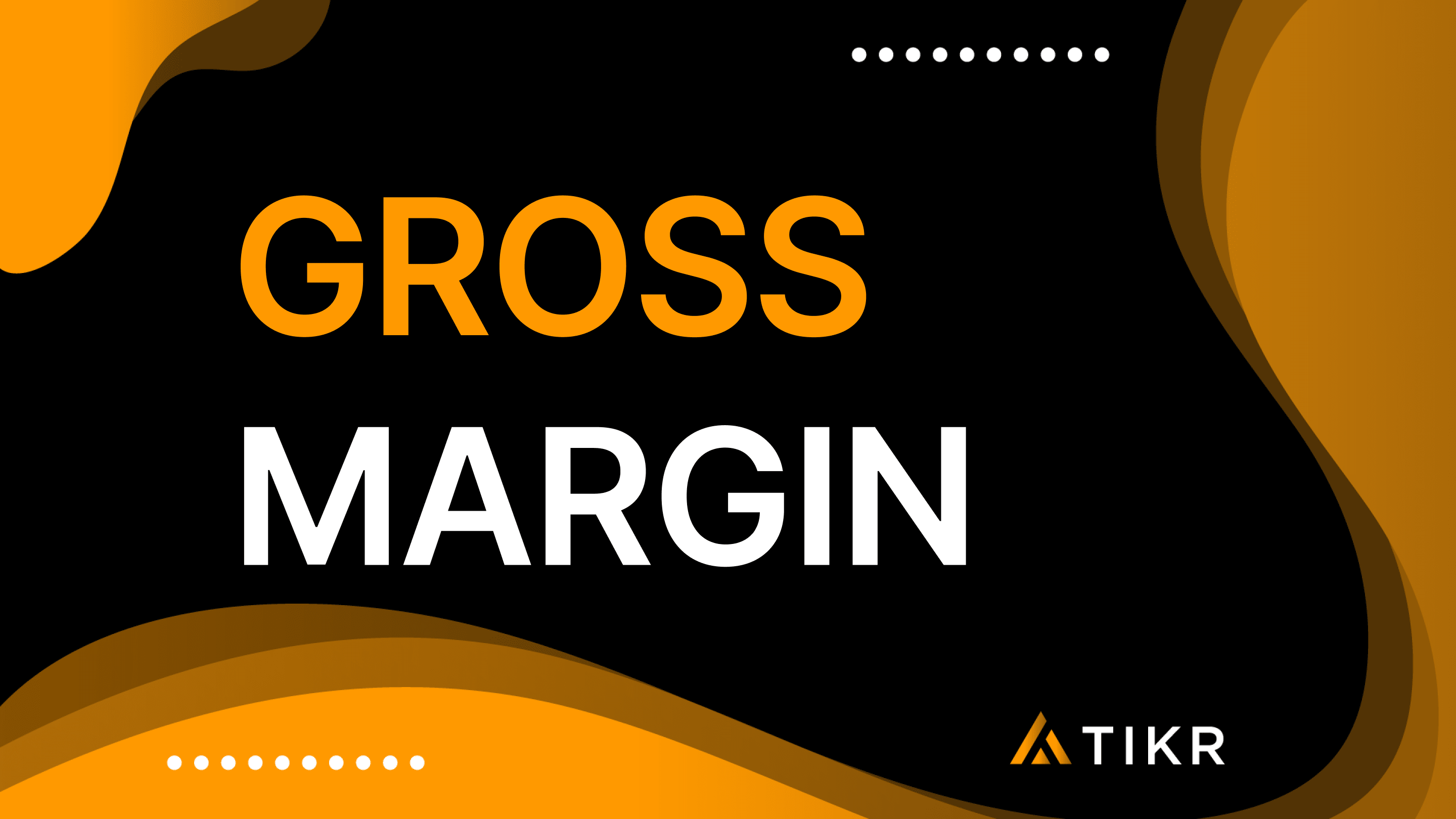 什么是良好的毛利率？| 定义和公式| TIKR.com