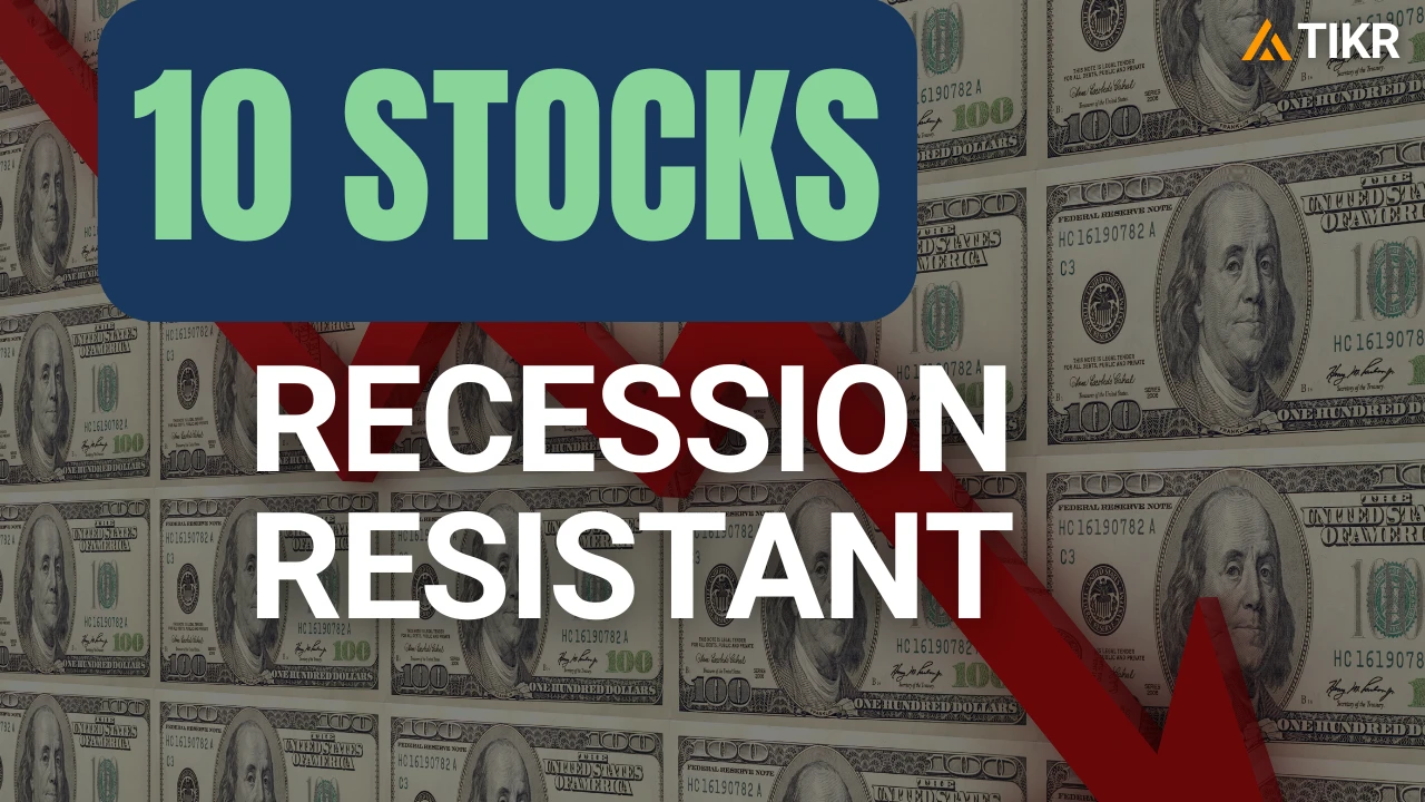 10 种现金流强劲、可抵御经济衰退的股票| TIKR.com