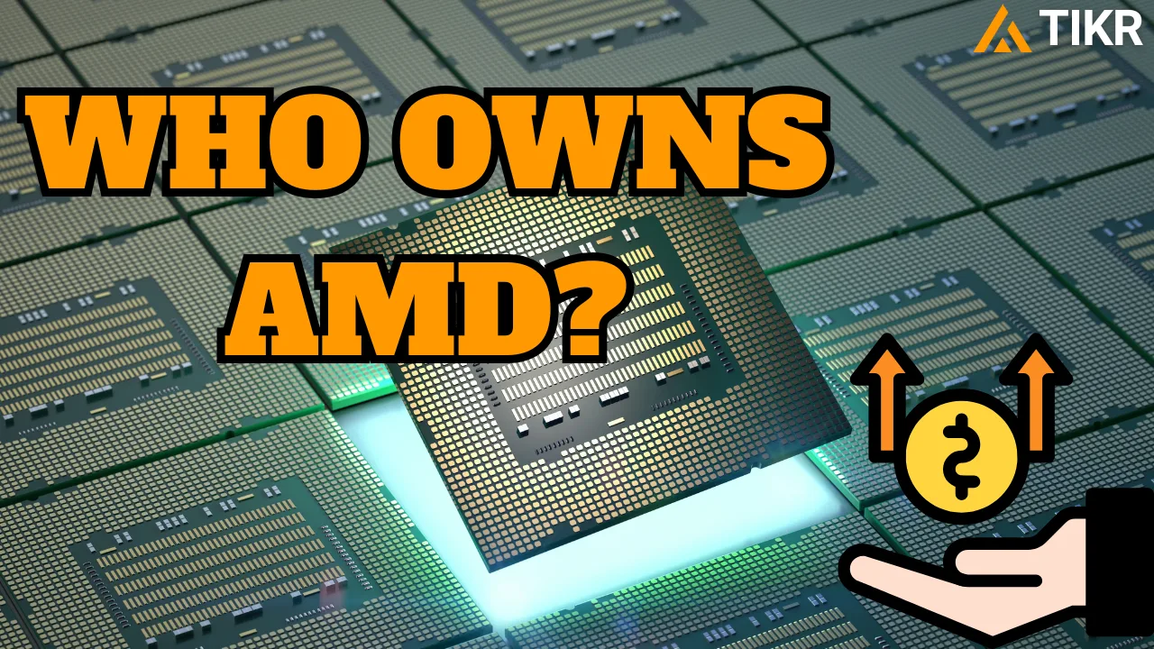 Who Owns AMD? Biggest Shareholders and Recent Insider Transactions |  TIKR.com