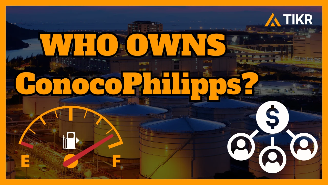 谁拥有康菲石油公司？主要股东和近期内幕交易| TIKR.com