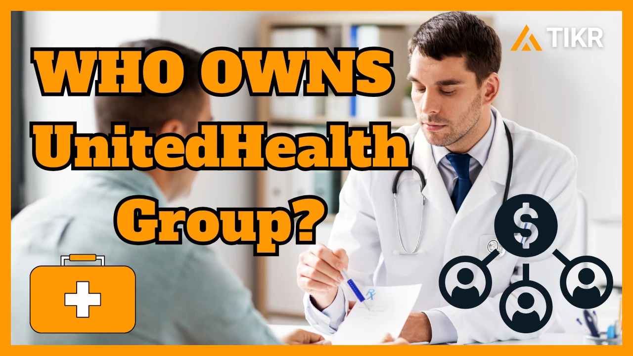 谁拥有联合健康集团？顶级股东和内幕交易| TIKR.com