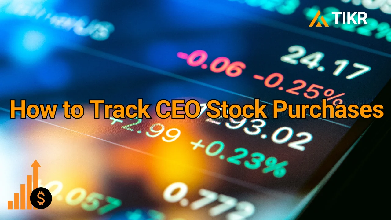 株価が爆発する前にCEOの株式購入を追跡する方法 | TIKR.com