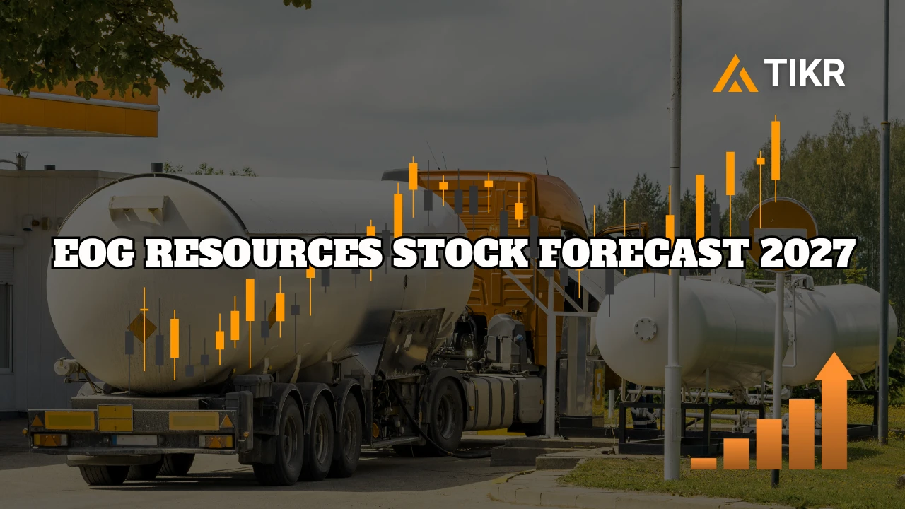 EOG Resources Stock Prediction: Where Analysts See the Stock Going by 2027  | TIKR.com