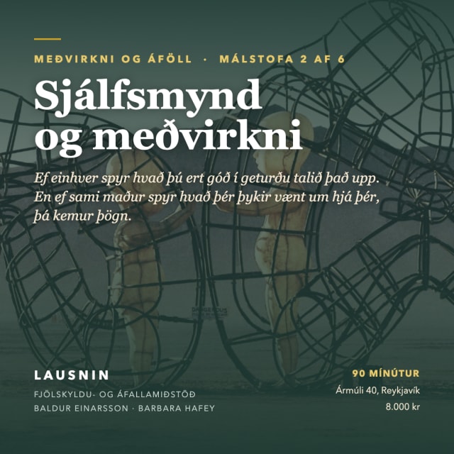 Málstofa 2 - Sjálfsmynd og meðvirkni