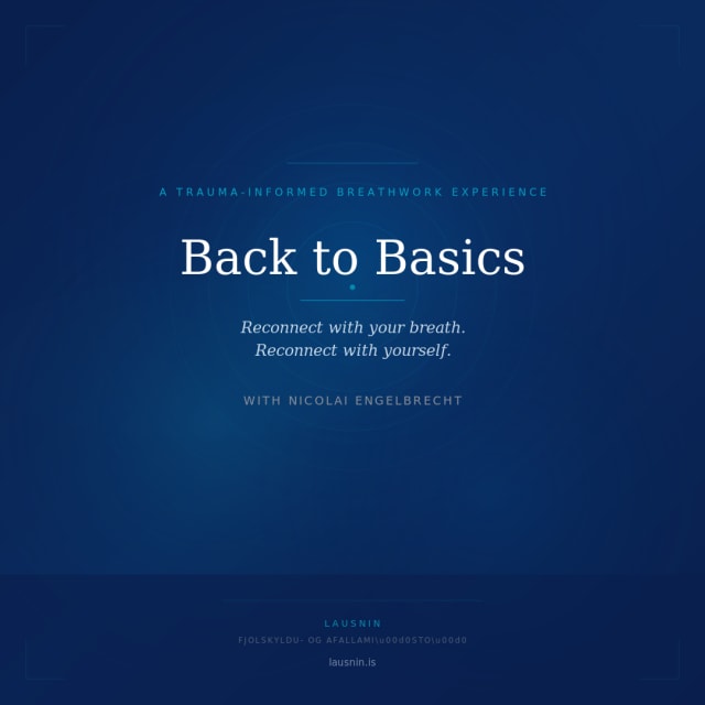 Back to Basics: A Trauma-Informed Breathwork Experience with Nicolai Engelbrecht