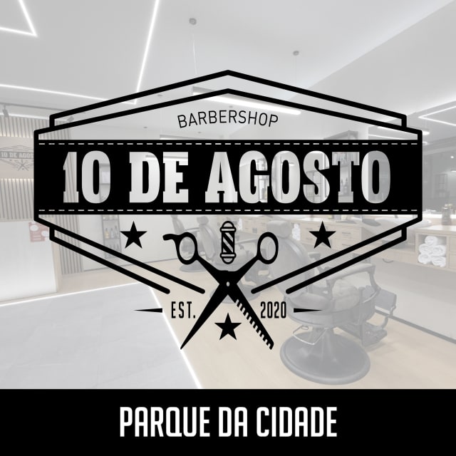 10 de Agosto - Barbershop (Parque da Cidade)