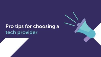 Pro tips for choosing a tech provider