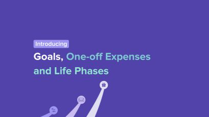 Introducing goals, one-off expenses and life phases