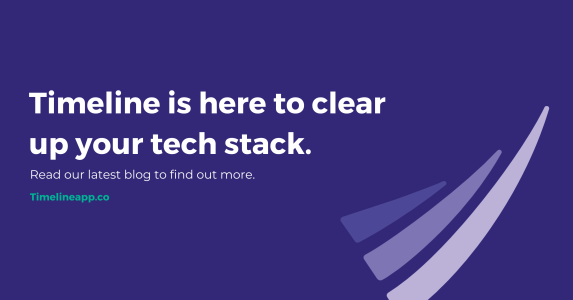 Timeline is here to clear up your tech stack.
