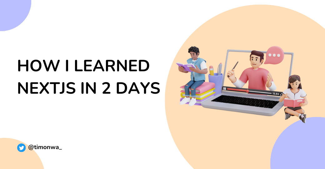 How I learned NextJs in 2 days