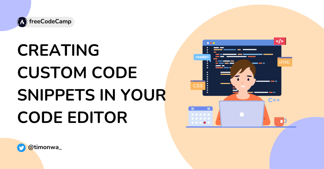How to create your own custom Code Snippets right in your Code Editor