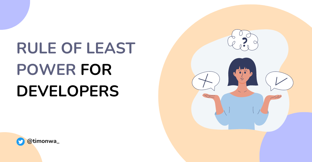 Practical implementation of the Rule of Least Power for developers