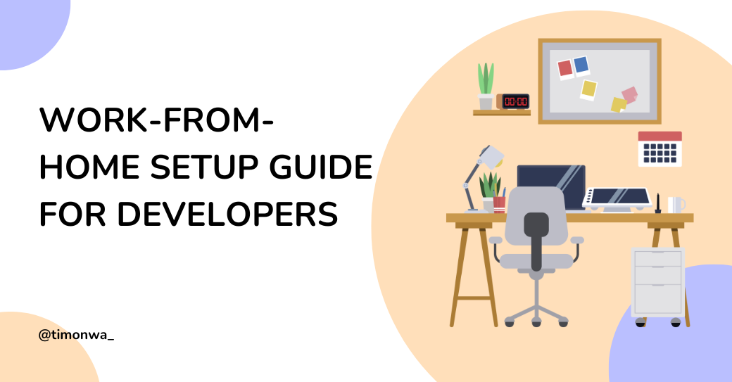 Work-From-Home Setup Guide for Developers: Essentials for Comfort, Focus, and Flow