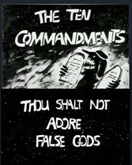 The Ten Commandments Number 1: Thou Shalt Not Adore False Gods