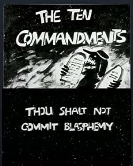 The Ten Commandments Number 2: Thou Shalt Not Commit Blasphemy