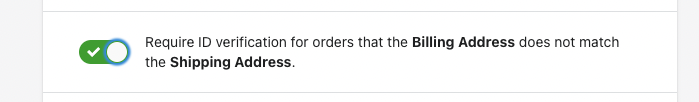 Requiring ID verification when the name or address on the credit card does not match the shipping name or address