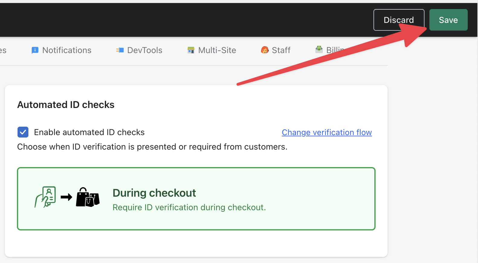 Saving the setting in Real ID to require ID checking during the checkout for customers while they're ordering within your Shopify store