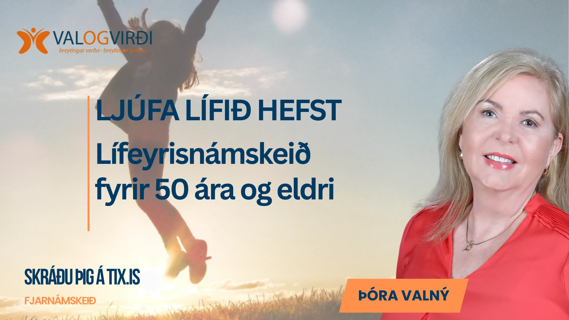 LJÚFA LÍFIÐ HEFST. Lífeyrisnámskeið fyrir 50 ára og eldri