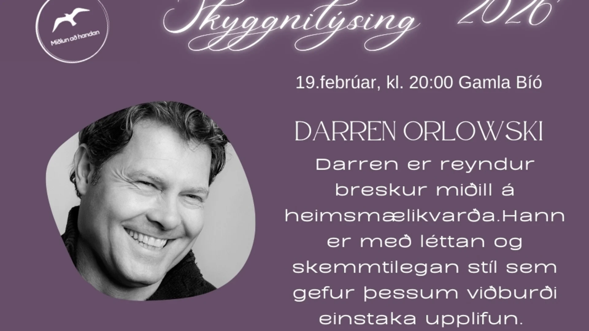 Darren Orlowski, skyggnilýsing