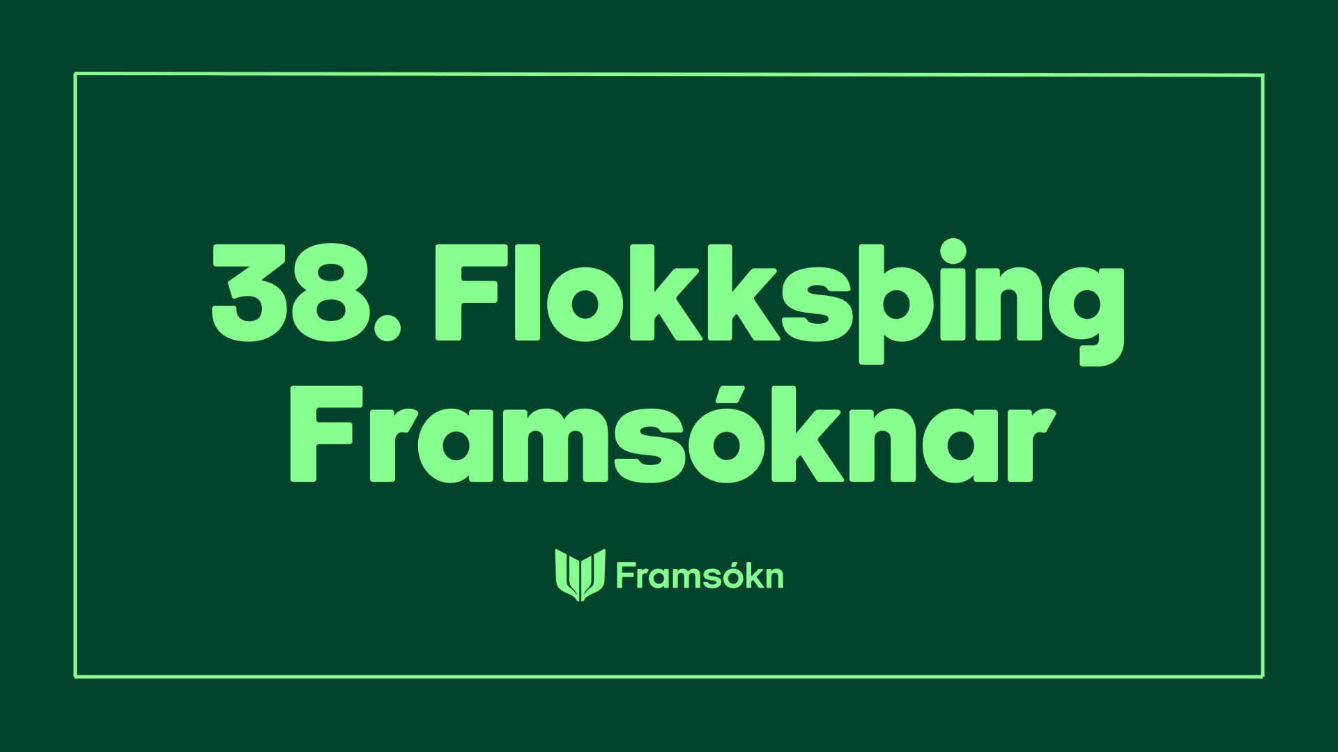 38. Flokksþing Framsóknar