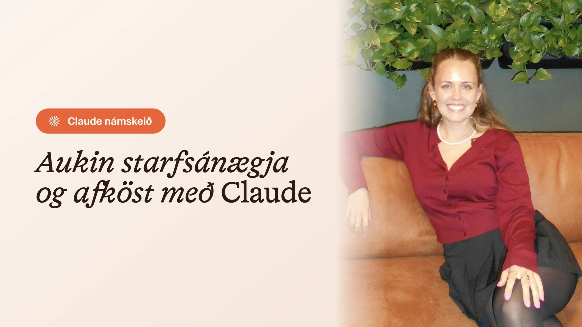 Aukin starfsánægja og afköst með Claude
