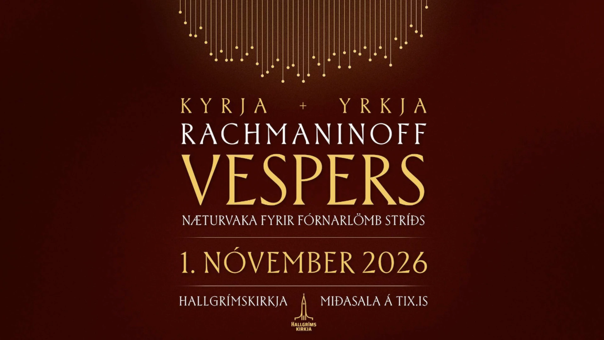 Vespers e. Rachmaninoff - Kyrja + Yrkja - Næturvaka fyrir fórnarlömb stríðs í Hallgrímskirkju