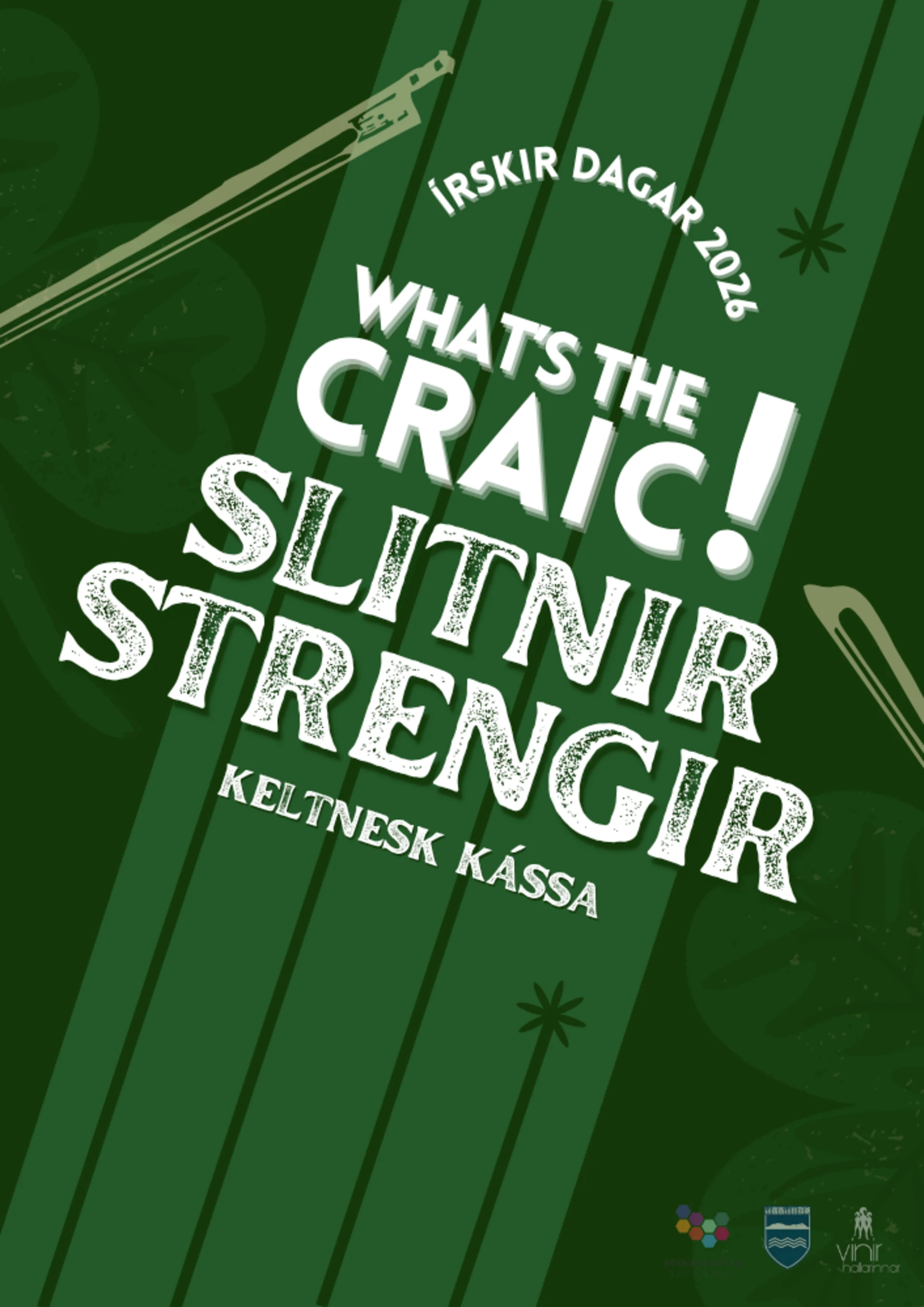 Slitnir strengir - What's the Craic!