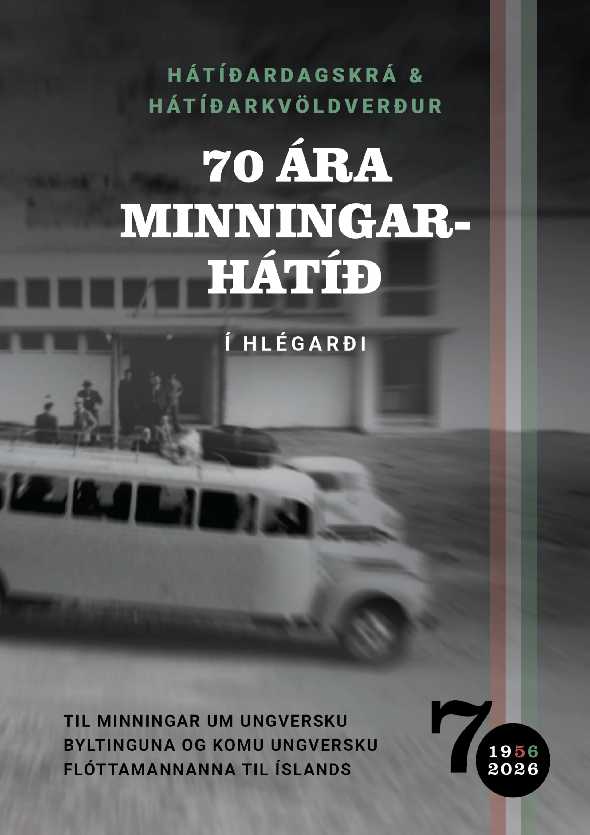 70 ára minningarhátíð-Hátíðardagskrá og hátíðarkvöldverður í Hlégarði