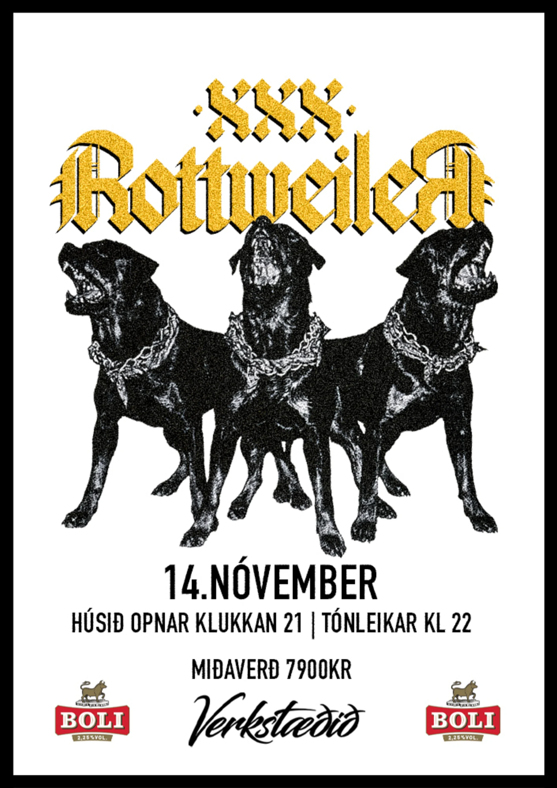 XXX Rottweiler á Verkstæðinu