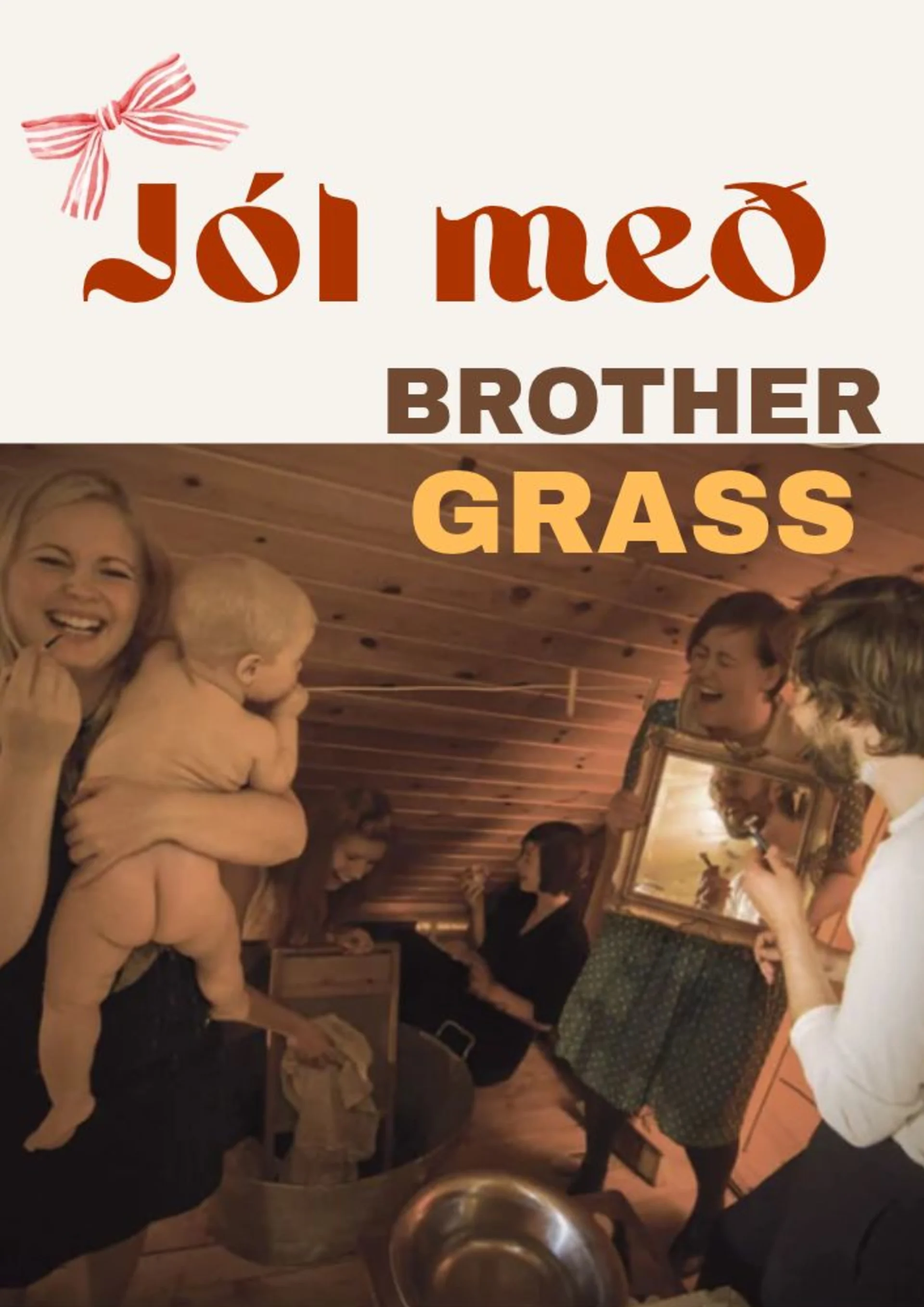 Jól með Brother Grass