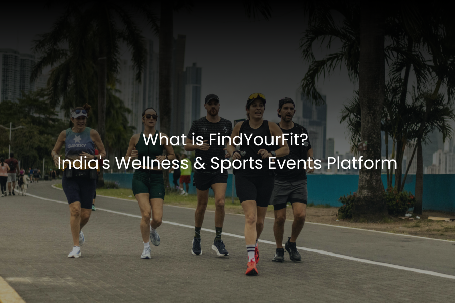 What is FindYourFit? India's Wellness & Sports Events Platform