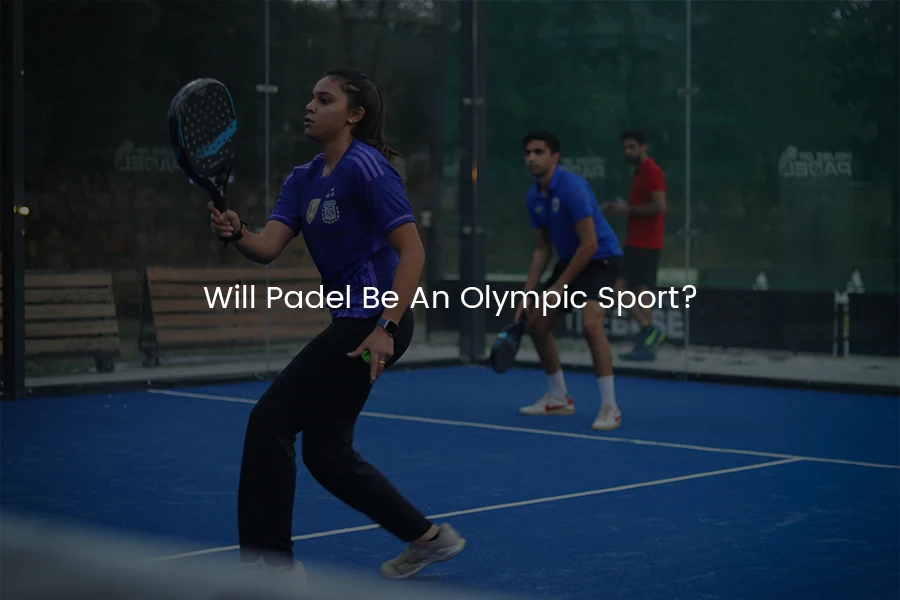 Will Padel be an Olympic Sport?