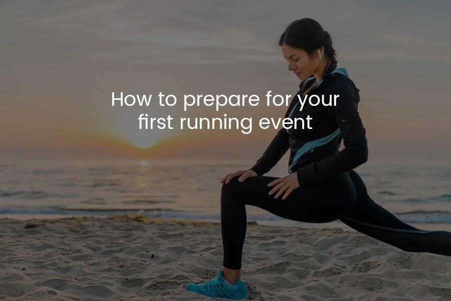 How to Prepare For Your First Running Event?