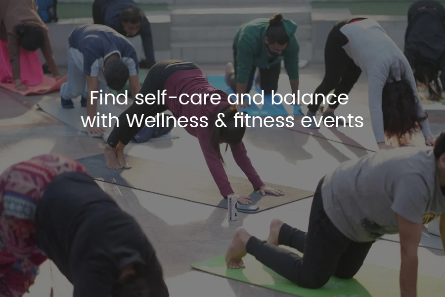 Find Self-Care and Balance with Wellness & Fitness Events