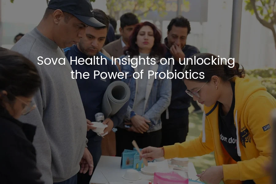 Sova Health Insights On Unlocking the Power of Probiotics