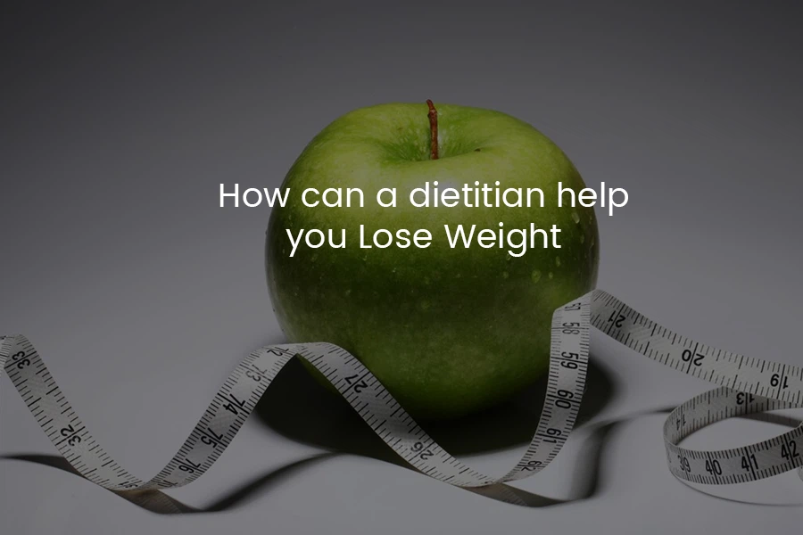How Can a Dietitian Help You Lose Weight?