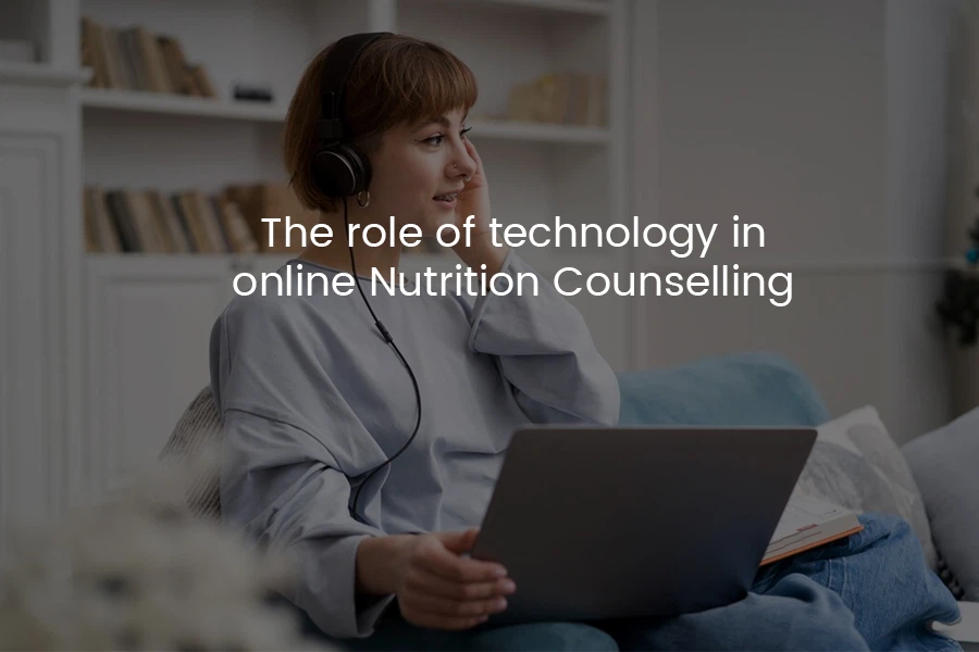 The Role of Technology in Online Nutrition Counseling