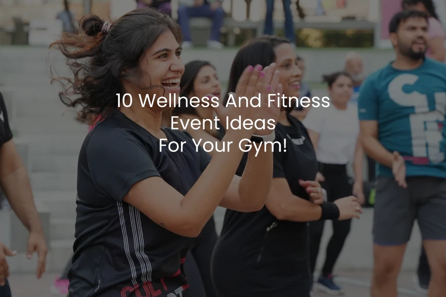 10 Wellness and Fitness Event Ideas for your gym!