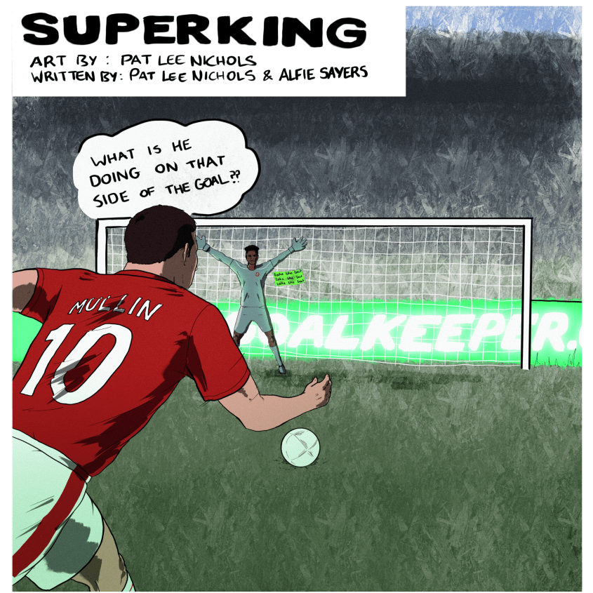 The Goalkeeper's Chronicle #9: Super King!