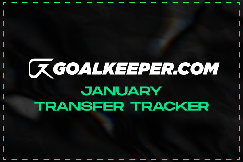 January 2023 Goalkeeper Transfer Tracker