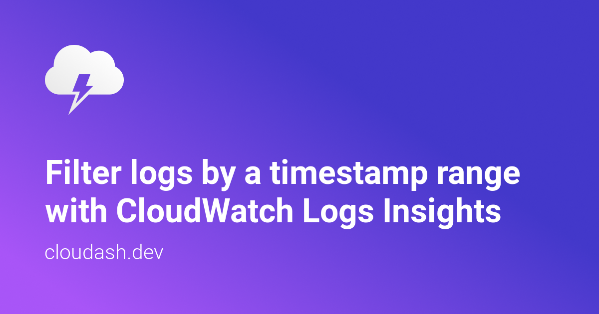 Filter logs by a timestamp range with CloudWatch Logs Insights