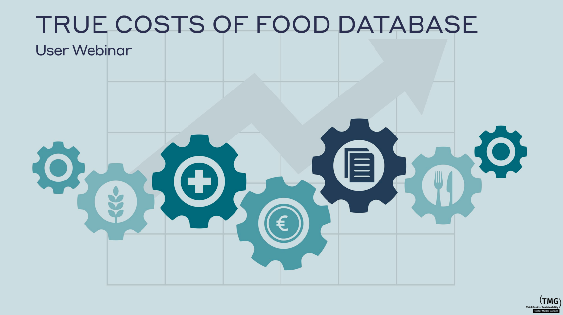 True Costs of Food Database: Stakeholder Webinar - Presentation Slides