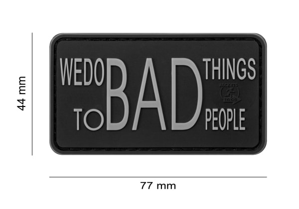 JTG We do bad Things Rubber Patch