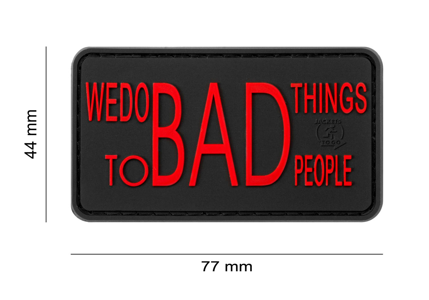 JTG We do bad Things Rubber Patch